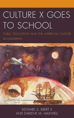 Culture X Goes to School de Darlene M. Maxwell