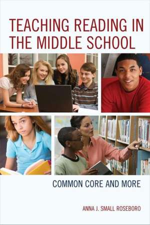 Teaching Reading in the Middle School de Anna J.Small Roseboro