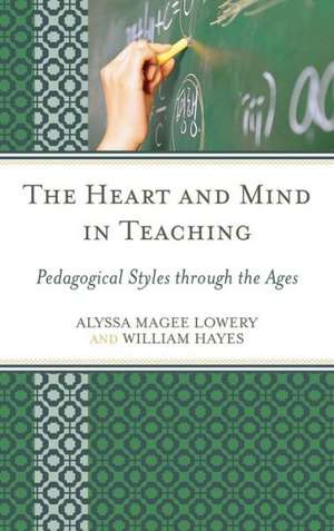 The Heart and Mind in Teaching de Alyssa Magee Lowery