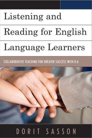 Listening and Reading for English Language Learners de Dorit Sasson