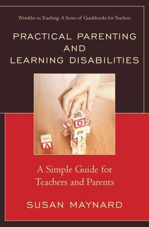 Practical Parenting and Learning Disabilities de Susan Maynard