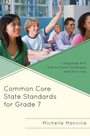 Common Core State Standards for Grade 7 de Michelle Manville