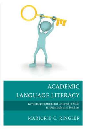 Academic Language Literacy de Marjorie C. Ringler