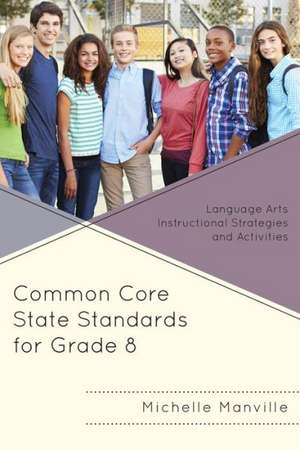 Common Core State Standards for Grade 8 de Michelle Manville