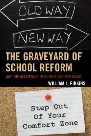 The Graveyard of School Reform de William L. Fibkins