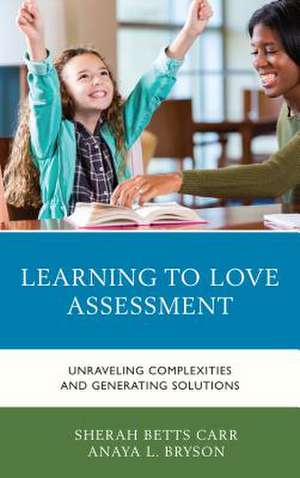 Learning to Love Assessment de Sherah Betts Carr