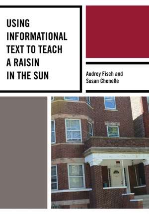 Using Informational Text to Teach a Raisin in the Sun de Audrey Fisch