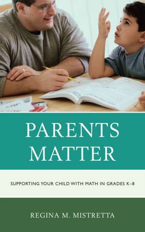 Parents Matter de Regina M. Mistretta