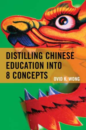 DISTILLING CHINESE EDUCATION I de Ovid K. Wong