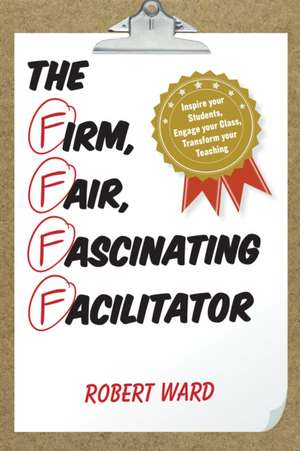 The Firm, Fair, Fascinating Facilitator de Robert Ward