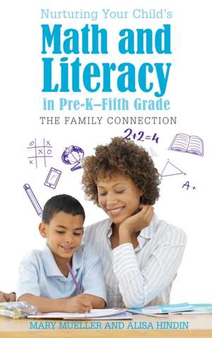 Nurturing Your Child S Math and Literacy in Pre-K Fifth Grade de Mary Muller