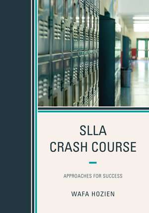 SLLA Crash Course: Approaches for Success de Wafa Hozien