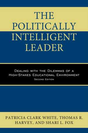 The Politically Intelligent Leader de Patricia Clark White