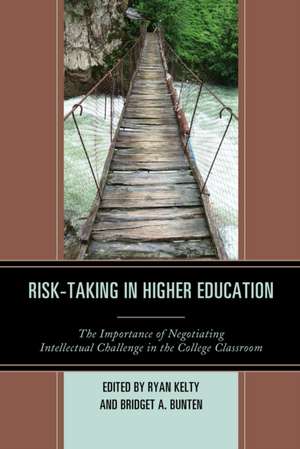 Risk-Taking in Higher Education de Ryan Kelty