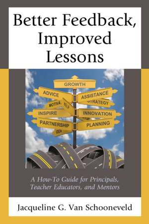 Better Feedback, Improved Lessons de Jacqueline G. Van Schooneveld