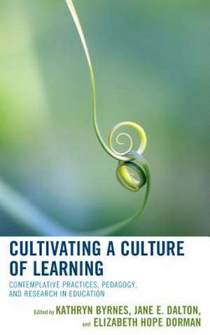 Cultivating a Culture of Learning de Kathryn Byrnes