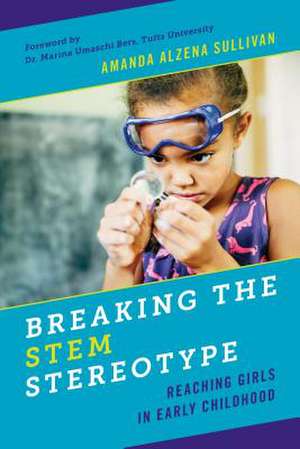 Breaking the STEM Stereotype de Amanda Alzena Sullivan