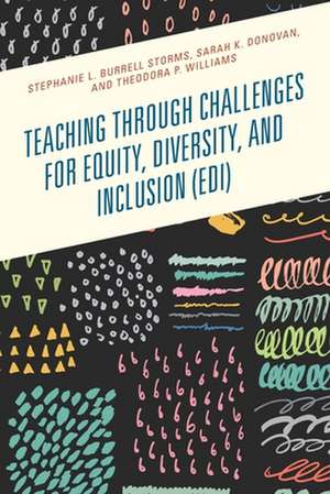 Teaching through Challenges for Equity, Diversity, and Inclusion (EDI) de Theodora P. Williams