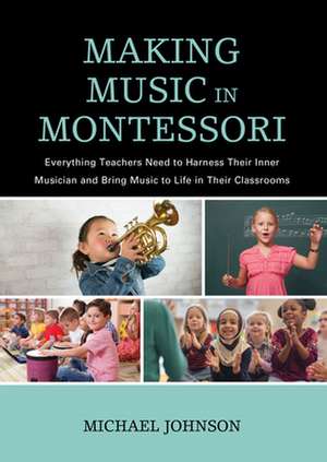 MAKING MUSIC IN MONTESSORIEVECB de Michael Johnson