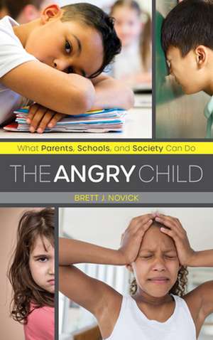 ANGRY CHILDWHAT PARENTS SCHOOCB de Brett Novick