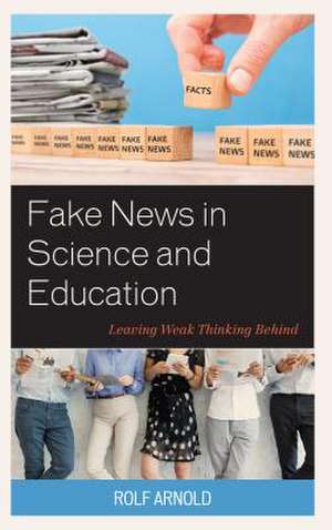 Fake News in Science and Education de Rolf Arnold