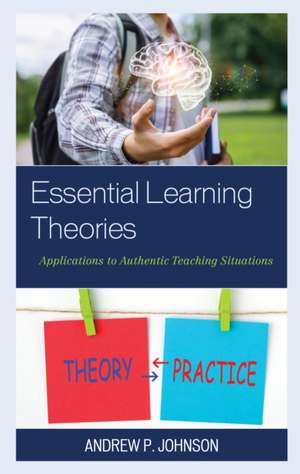 ESSENTIAL LEARNING THEORIESAPCB de Andrew P. Johnson