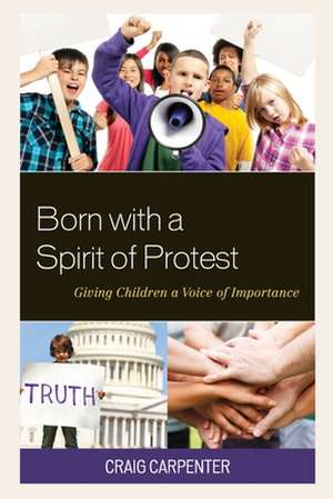 BORN WITH A SPIRIT OF PROTESTPB de Craig Carpenter