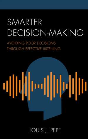 SMARTER DECISION MAKINGAVOIDICB de Louis J. Pepe