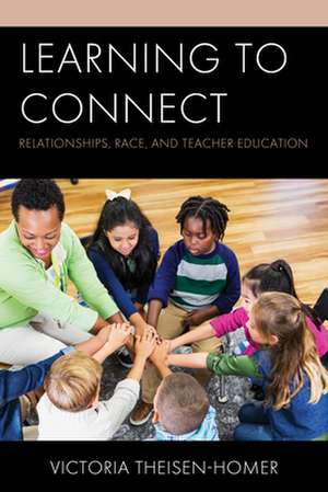 TEACHING FOR HUMAN CONNECTION de Victoria Theisen-Homer