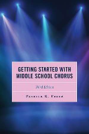 Getting Started with Middle School Chorus de Patrick K. Freer