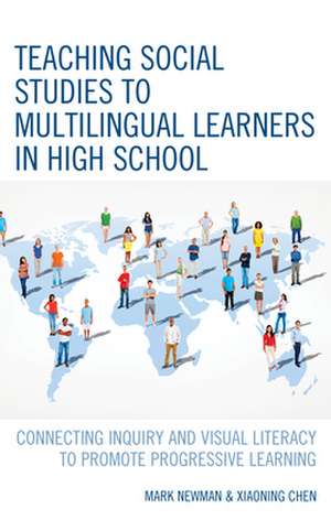 Teaching Social Studies to Multilingual Learners in High School de Xiaoning Chen