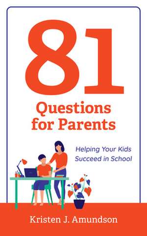 81 Questions for Parents de Kristen J. Amundson