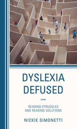 Dyslexia Defused de Nickie Simonetti