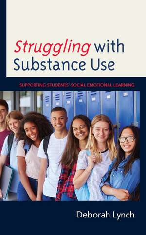 Struggling with Substance Use de Deborah Lynch