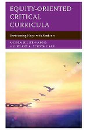 Equity-Oriented Critical Curricula de Angela Miller-Hargis