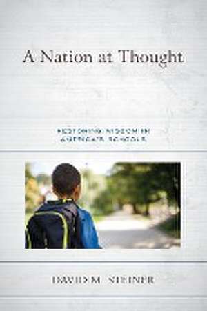 A Nation at Thought de David M. Steiner