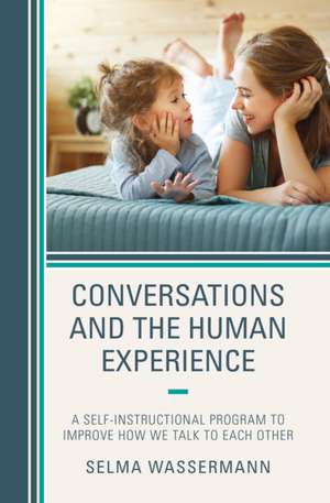 Wassermann, S: Conversations and the Human Experience de Selma Wassermann