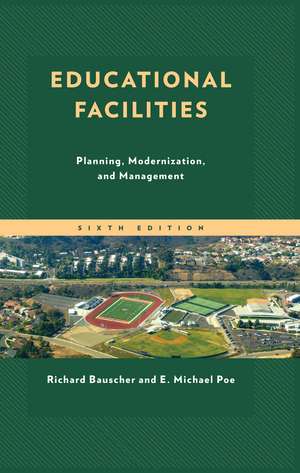 Educational Facilities: Planning, Modernization, and Management de Richard Bauscher