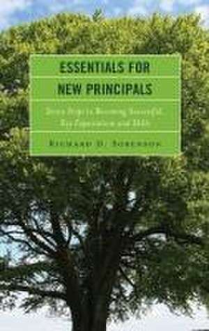 Essentials for New Principals de Richard D. Sorenson