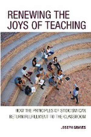 Graves, J: Renewing the Joys of Teaching de Joseph Graves