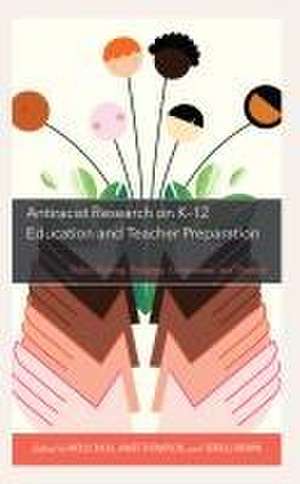 Antiracist Research on K-12 Education and Teacher Preparation de Terrell Brown