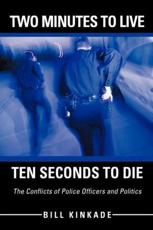 Two Minutes to Live-Ten Seconds to Die de Bill Kinkade