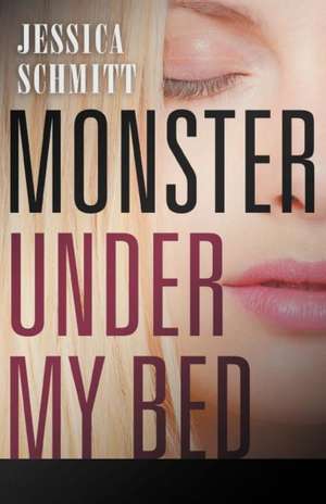 Monster Under My Bed de Jessica Schmitt