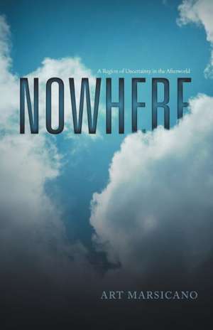 Nowhere de Art Marsicano