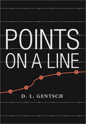 Points on a Line de D. L. Gentsch