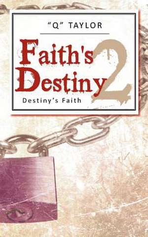 Faith's Destiny 2 de Q. Taylor