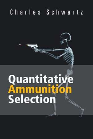 Quantitative Ammunition Selection de Charles Schwartz