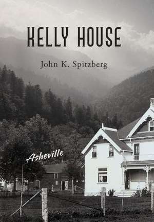 Kelly House de John K. Spitzberg