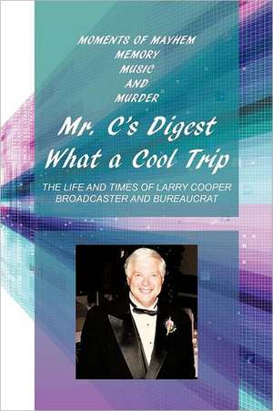 Mr. C's Digest - What a Cool Trip de Larry Cooper