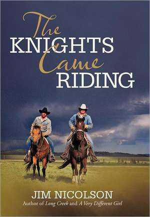 The Knights Came Riding de Jim Nicolson